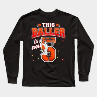 This Basketball Baller Is Now 5 Years Old Happy My Birthday Long Sleeve T-Shirt